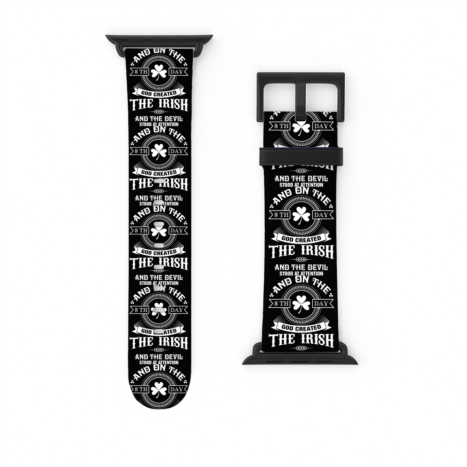 Irish - On the 8th day God created the Irish Watch Bands For Apple Watch