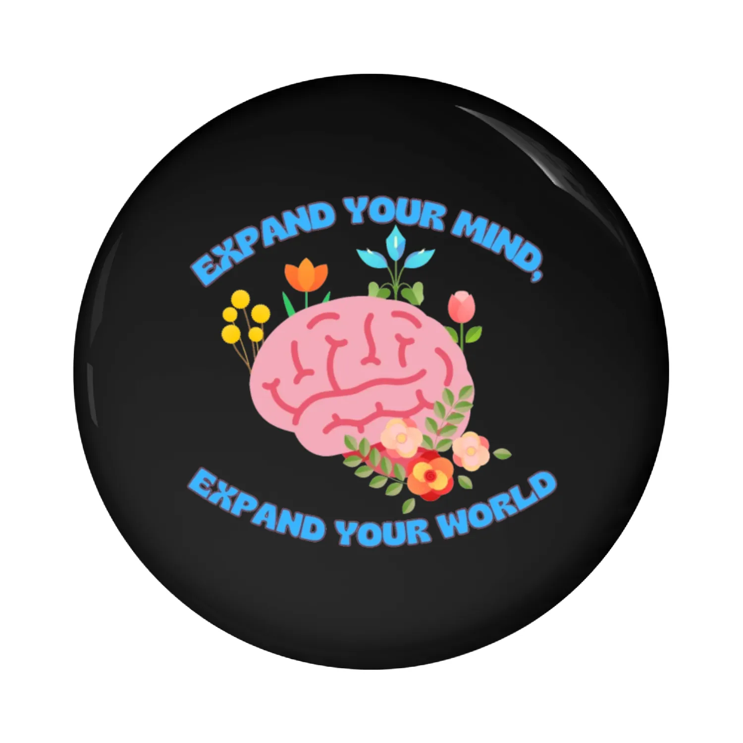Expand you're mind, expand you're world Pin Buttons