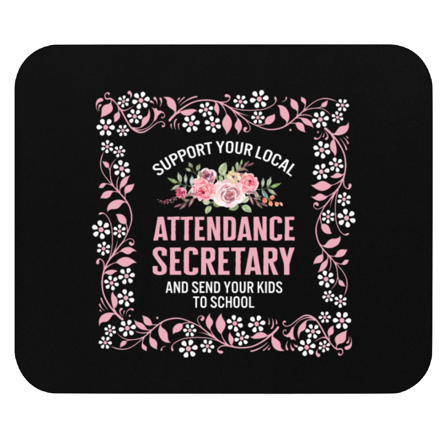 School Secretary Mouse Pads, Local Attendance