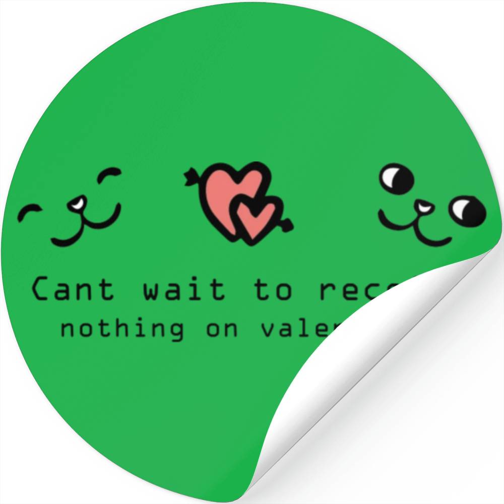Can't Wait To Receive Nothing On Valentines Stickers
