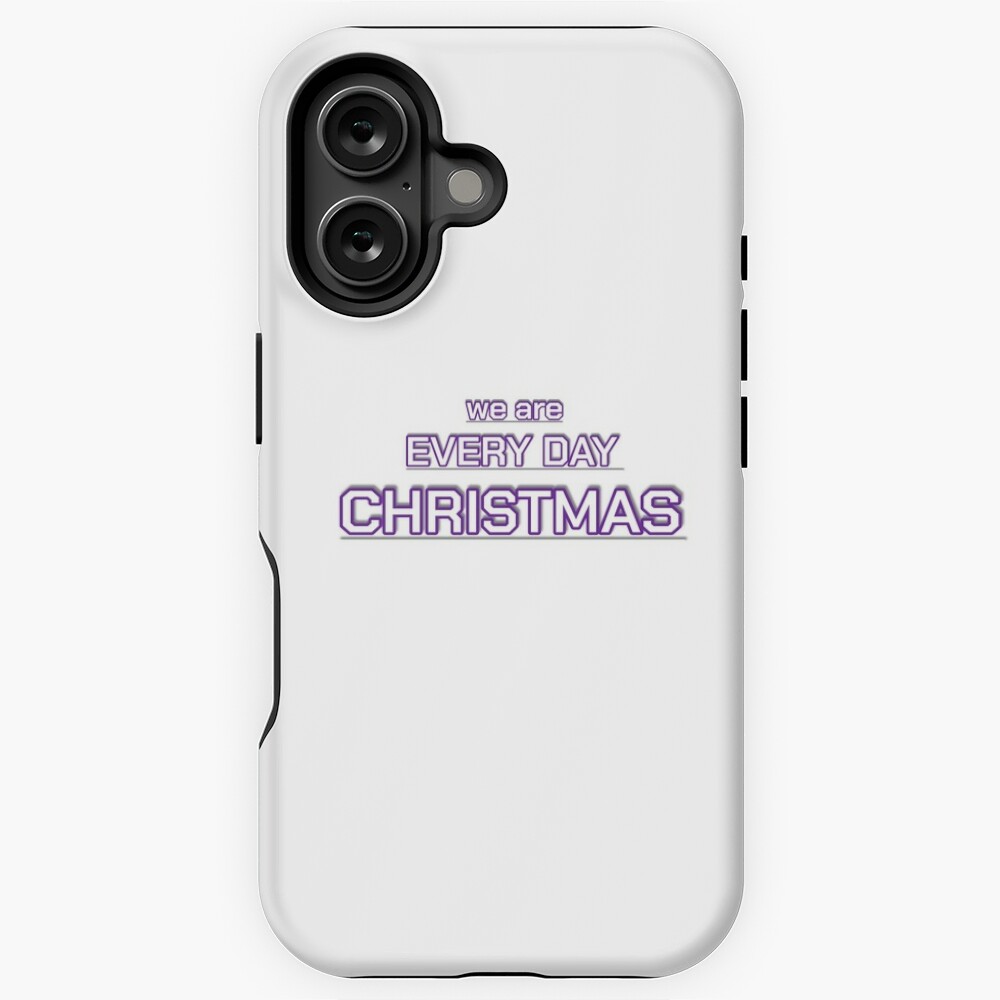 We are everday christmas iPhone Case