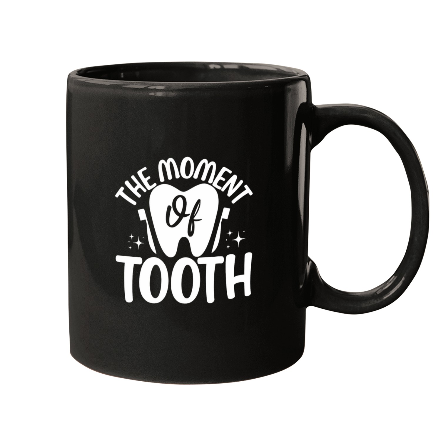 dentists Job The Moment Of Tooth Teeth Dental Surgeon dentistsry Mugs