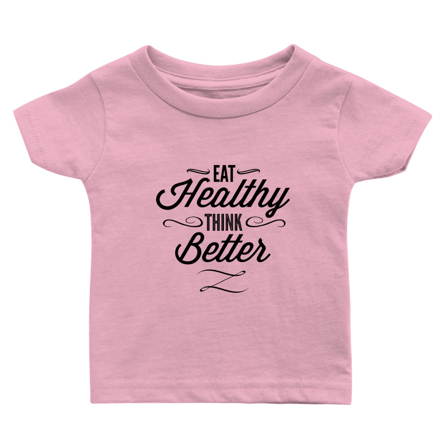 eat_healthy_Think_better Baby T Shirts