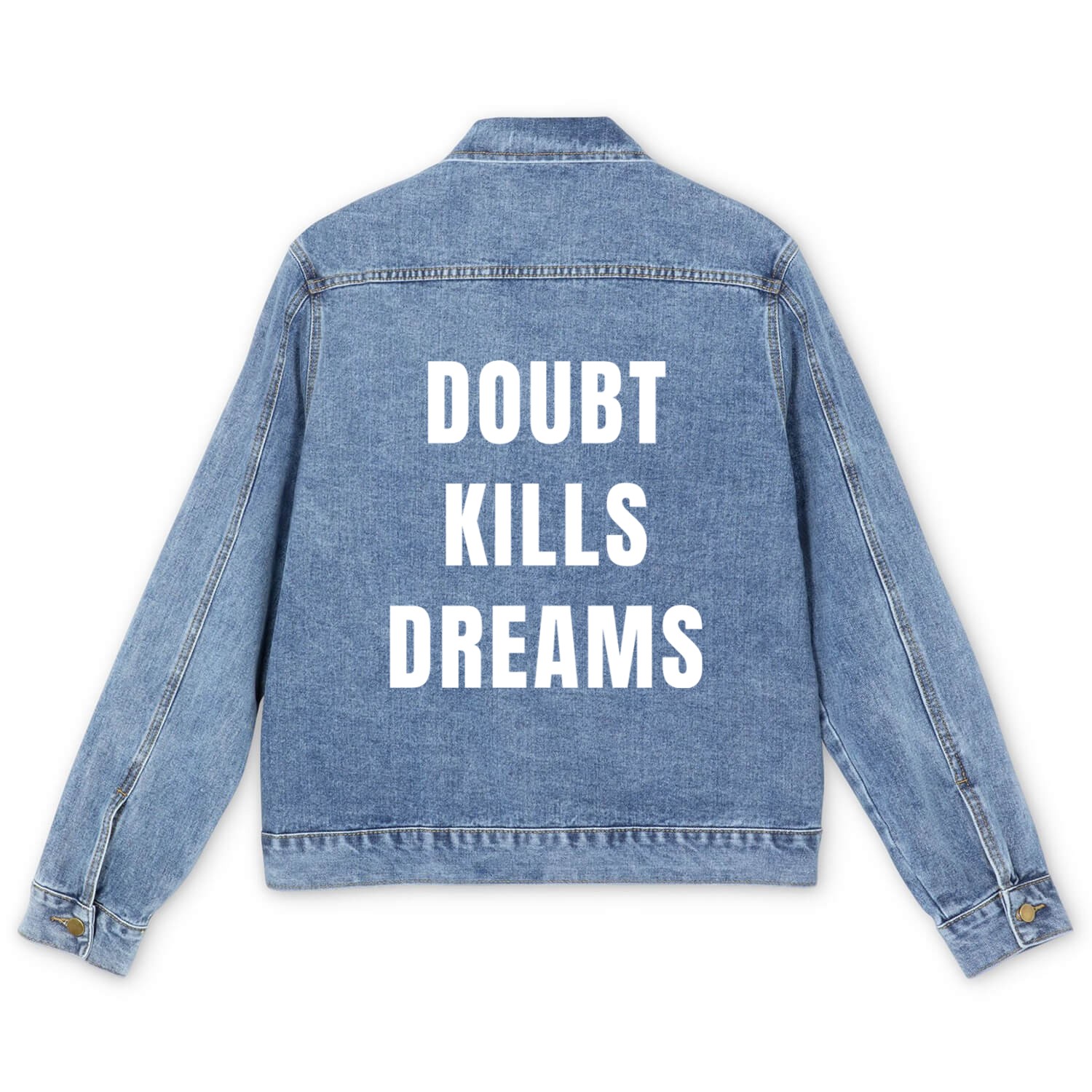 Doubt Kills Dreams Motivation Success Mindset Men's Denim Jackets