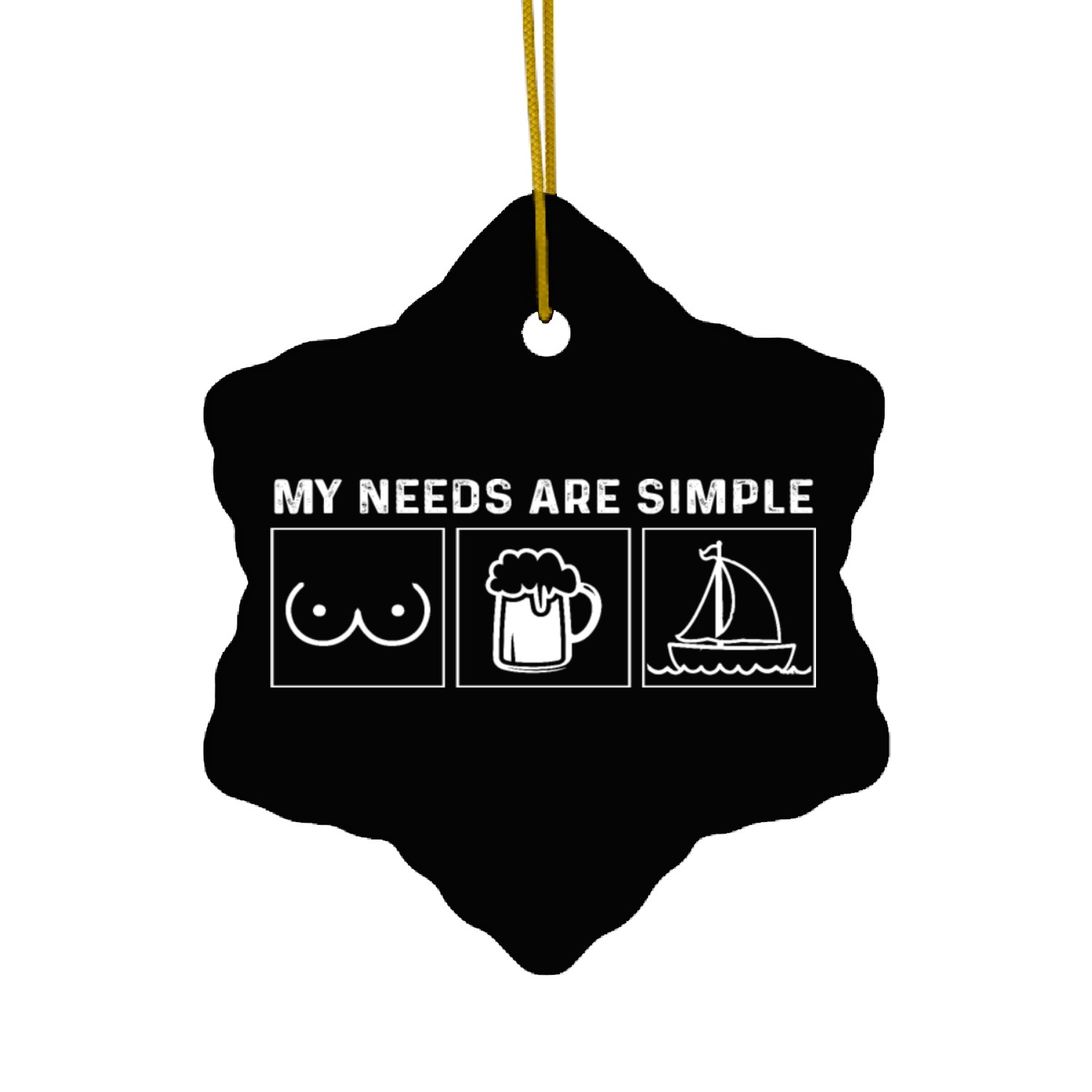 Boobs Beer Sailing My Needs Are Simple Ceramic Ornaments