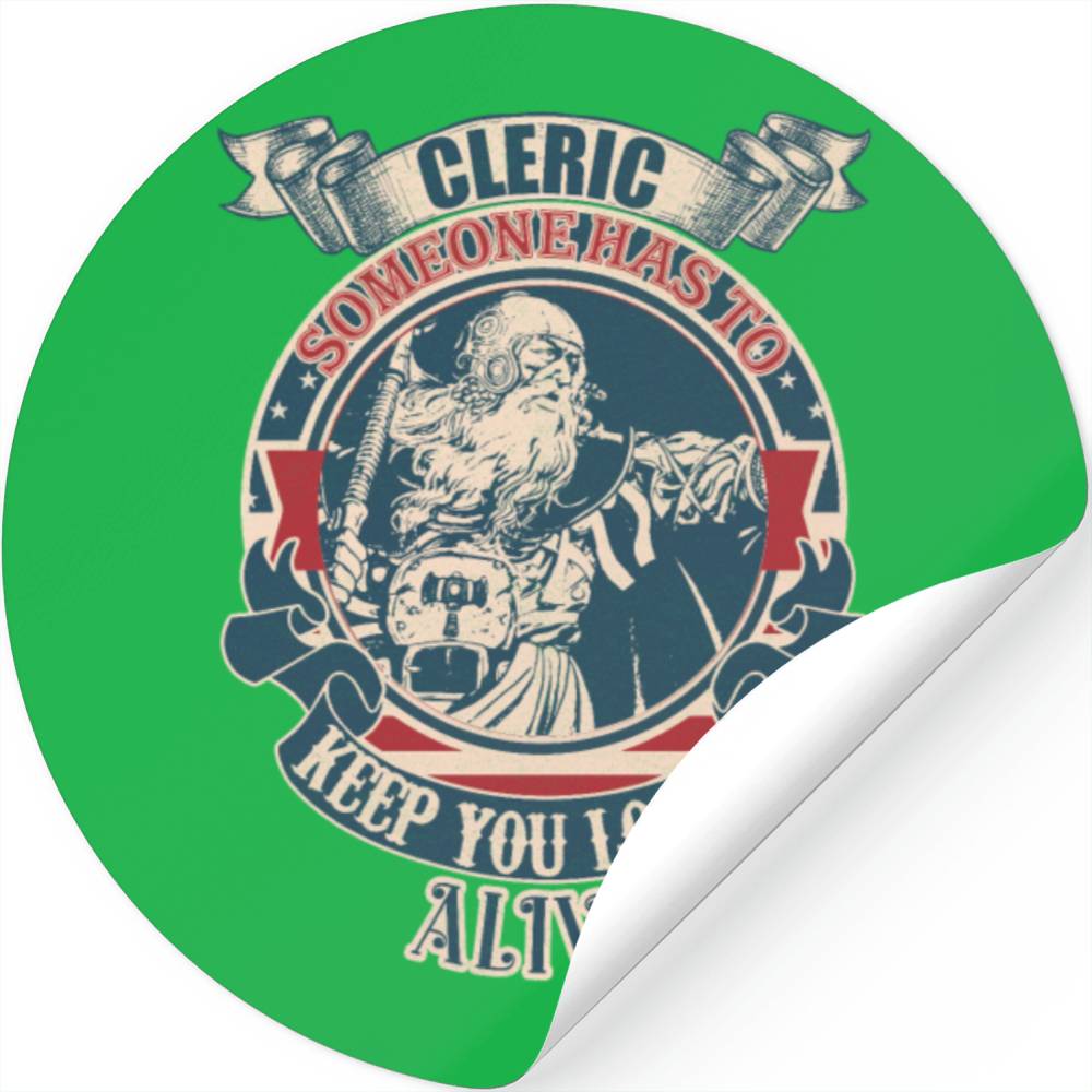Cleric someone has to keep you losers alive vintag Stickers