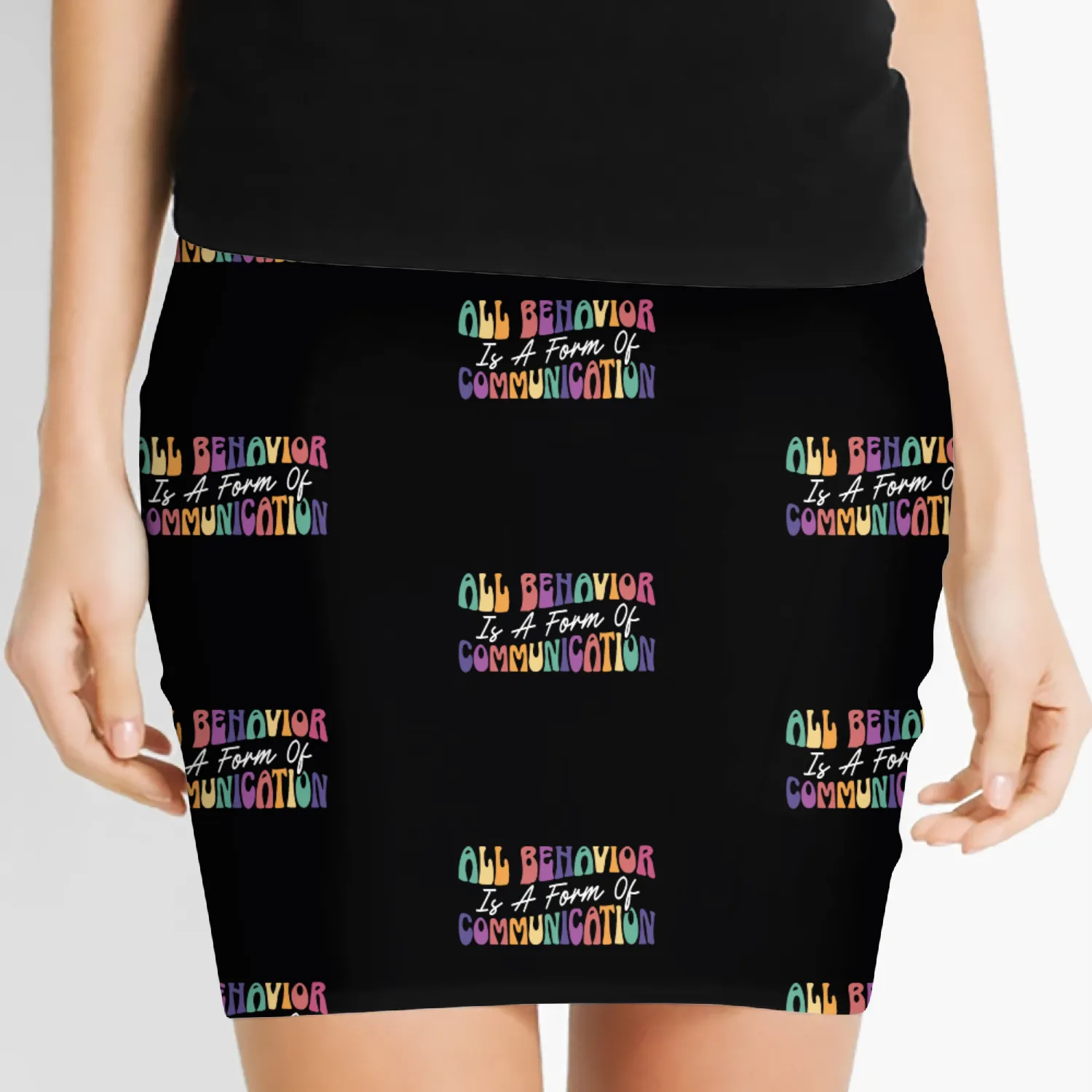 All Behavior Is A Form Of Communication Women's Mini Skirts