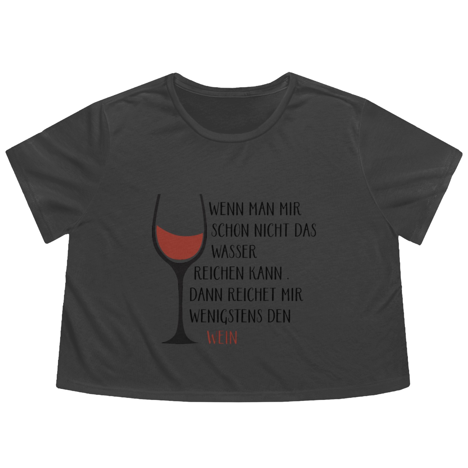 Wenn Man Mir Schon Nicht Das Wasser Reichen Kann Flowy Cropped Tees