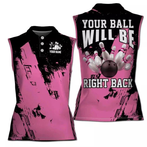 Customized Your Ball Will Be Back Bowling Women Sleeveless Polo