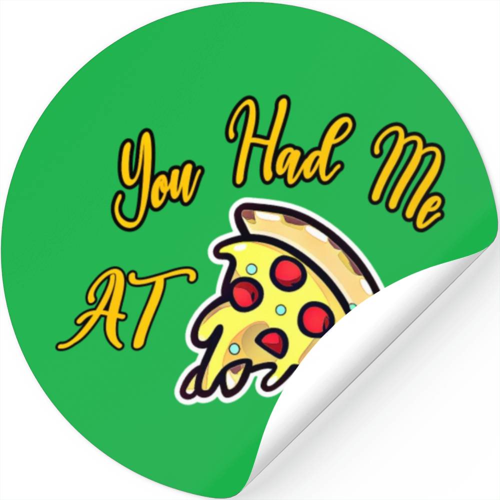 You Had Me at Pizza, Slice of Pizza 2 Stickers