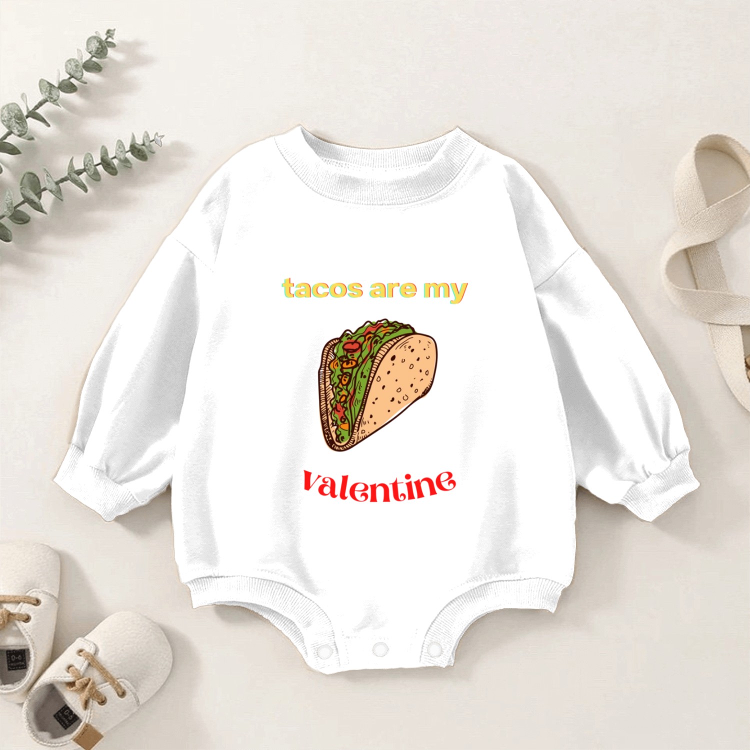 Tacos Are My Valentine Valentines Day1372 Baby Romper Sweatshirts