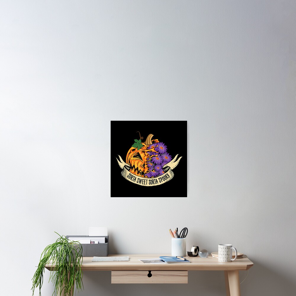Sorta Sweet Sorta Spooky Pumpkin Flower Halloween Floral Poster