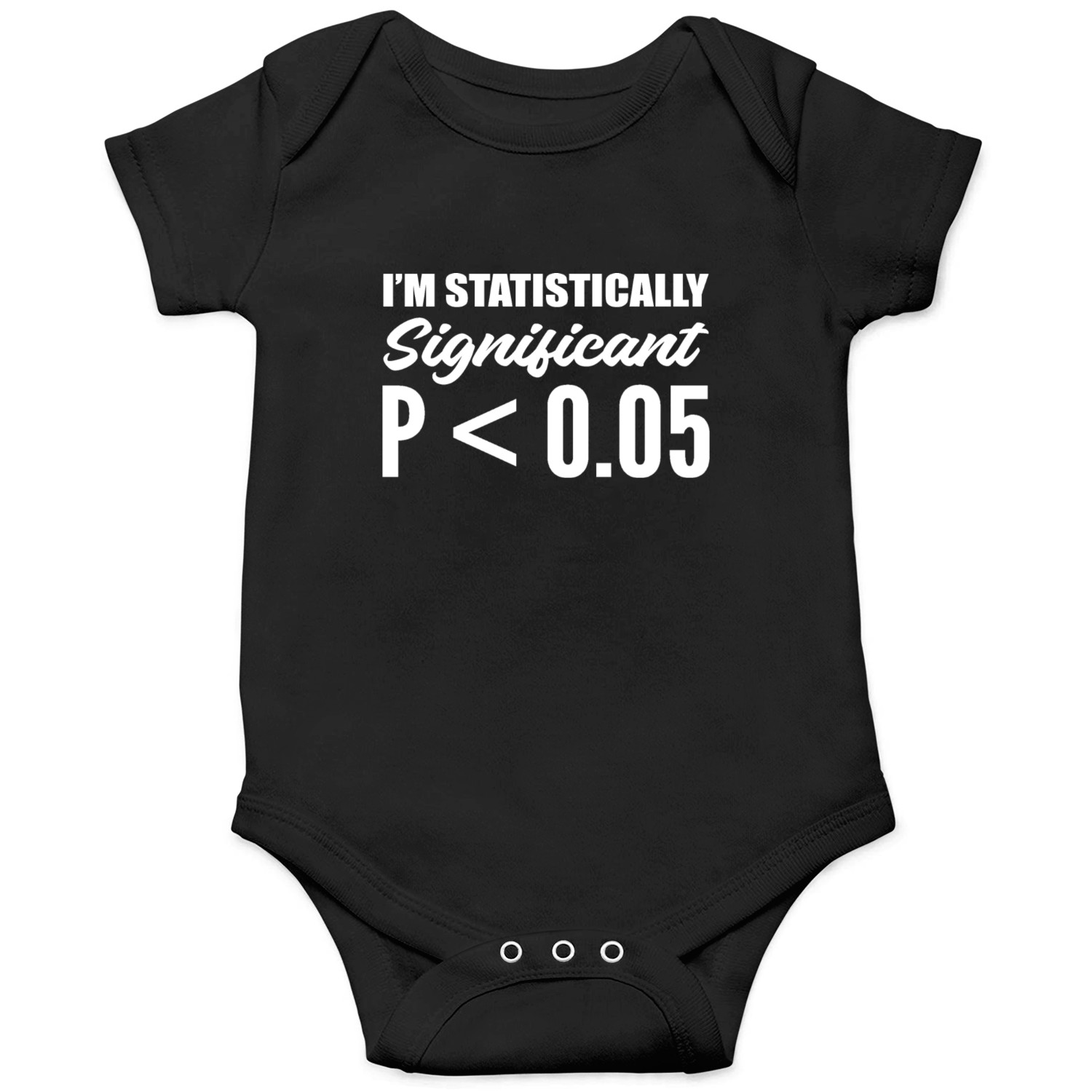 I'm Statistically Significant Epidemiologist Gift Onesies