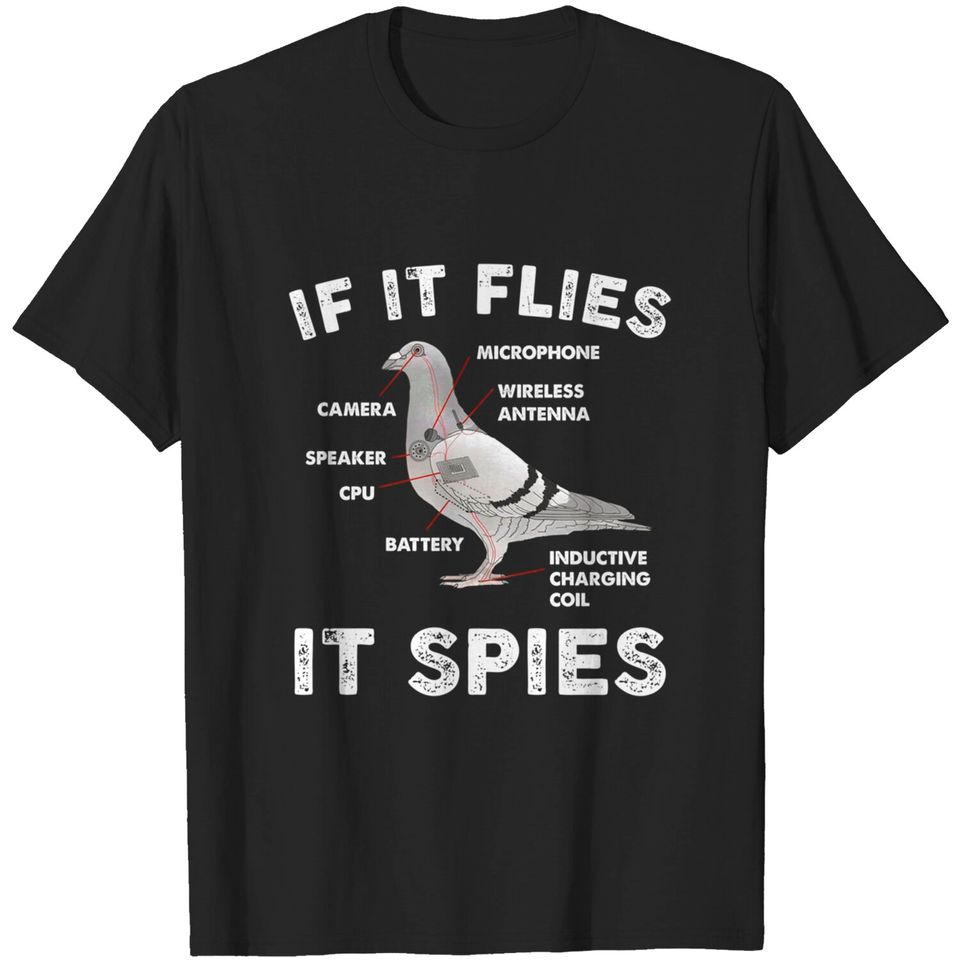 If It Flies It Spies Pigeon Anatomy Bird Aren't Real T-Shirt
