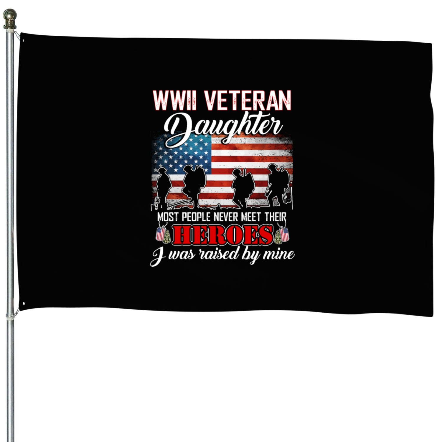 Wwii Veteran Daughter Most People Never Meet Their House Flags