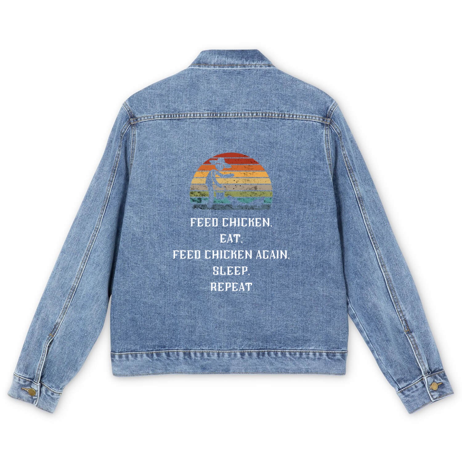 Feed Chicken Eat Feed Chicken Again Sleep Repeat Men's Denim Jackets