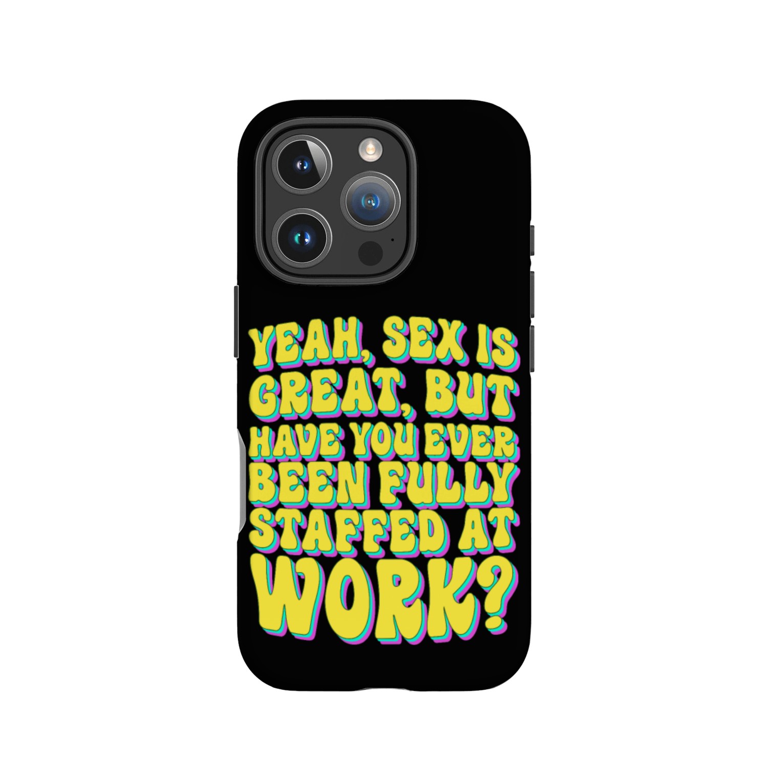 Yeah, sx Is Great, But Have You Ever Been Fully S IPhone Cases