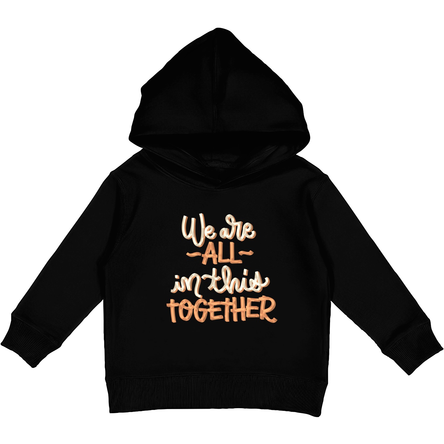 We are all in this together Kids Pullover Hoodies