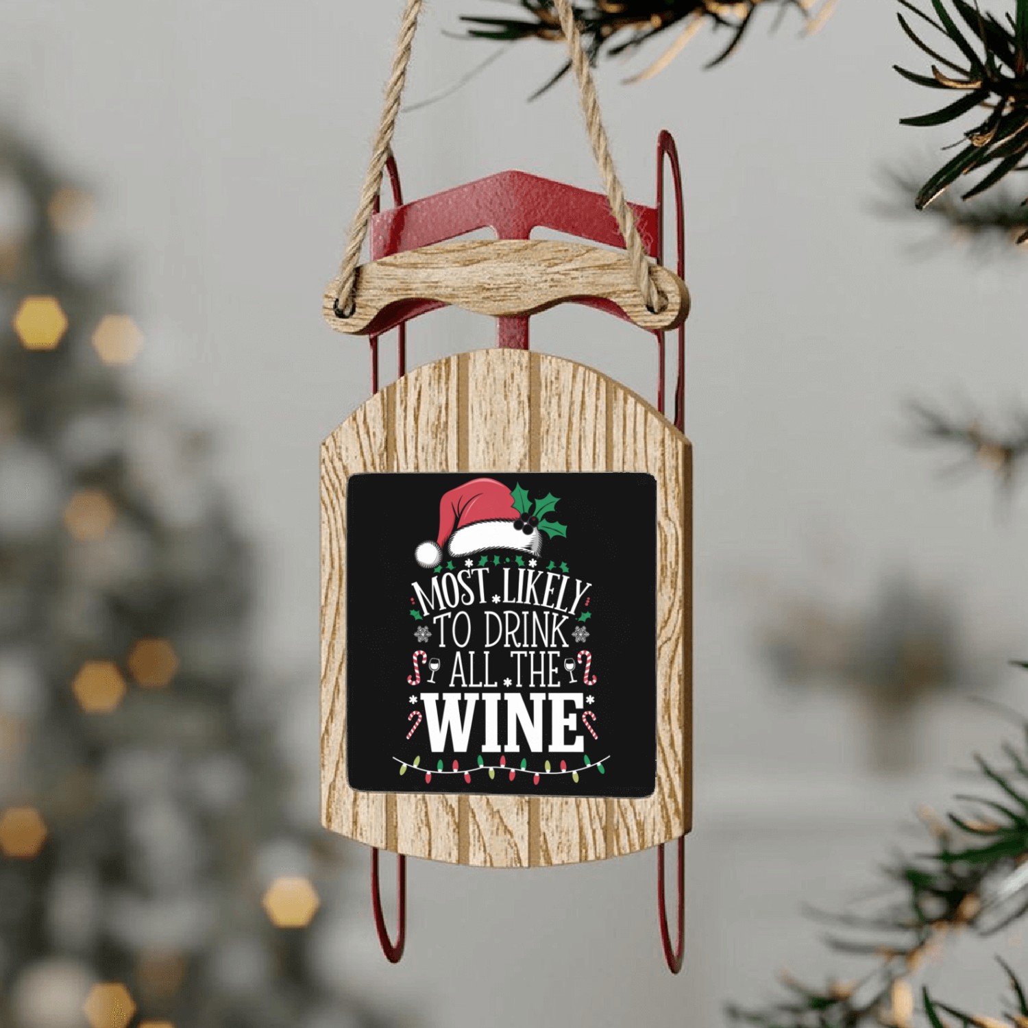 Most Likely To Drink Christmas All The Wine Family Sled Ornaments