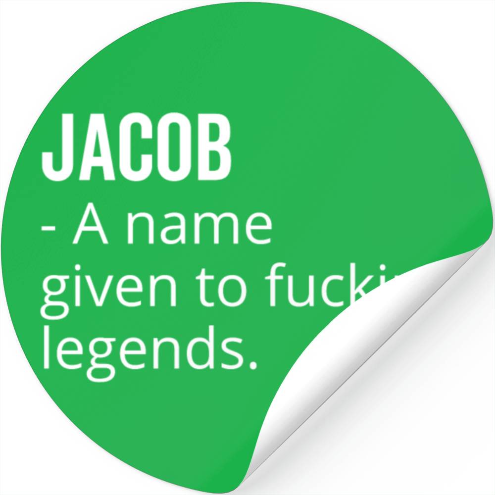 Jacob a Name Given to Fucking Legends Stickers