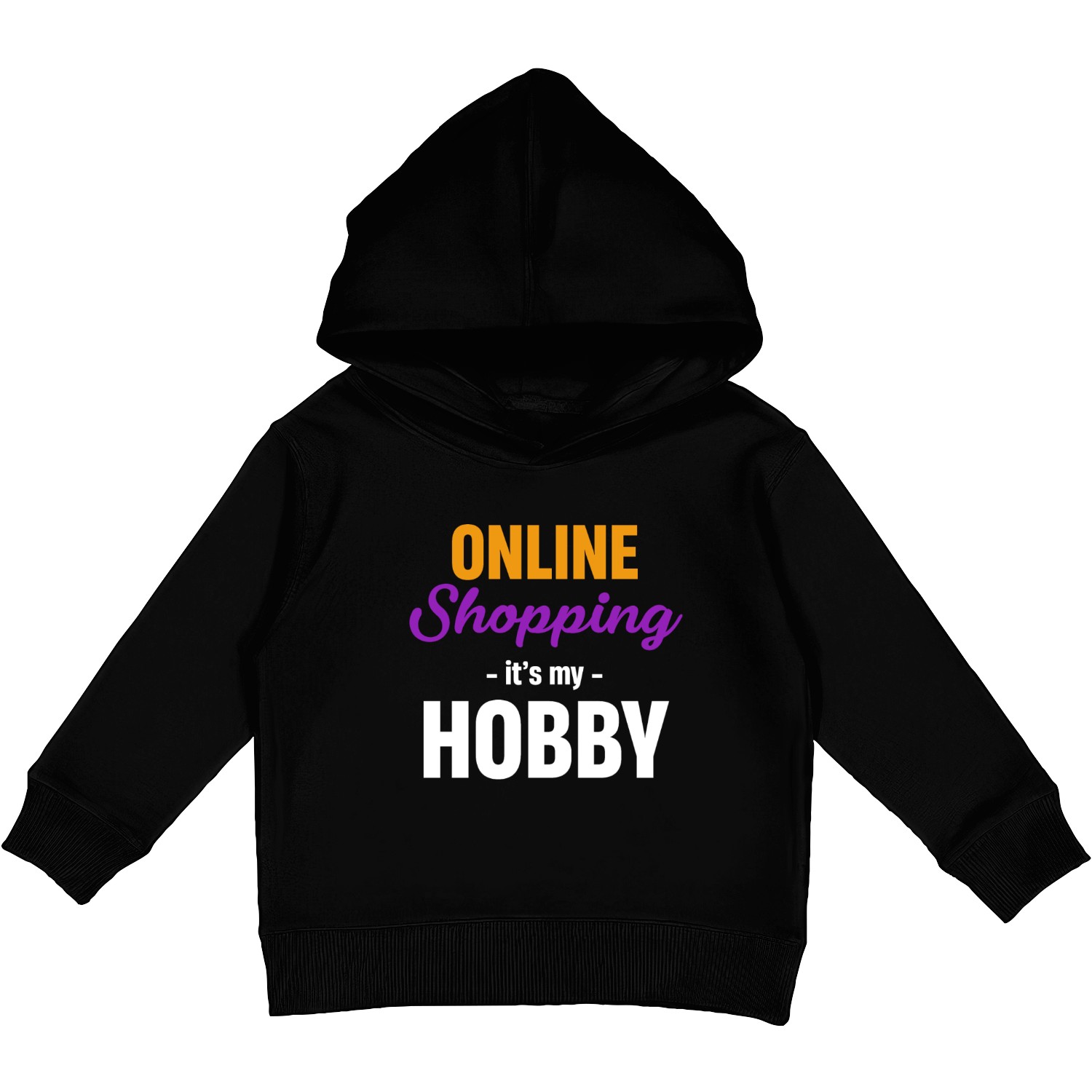 Homebased Online Shopping Is My Hobby Internet Kids Pullover Hoodies