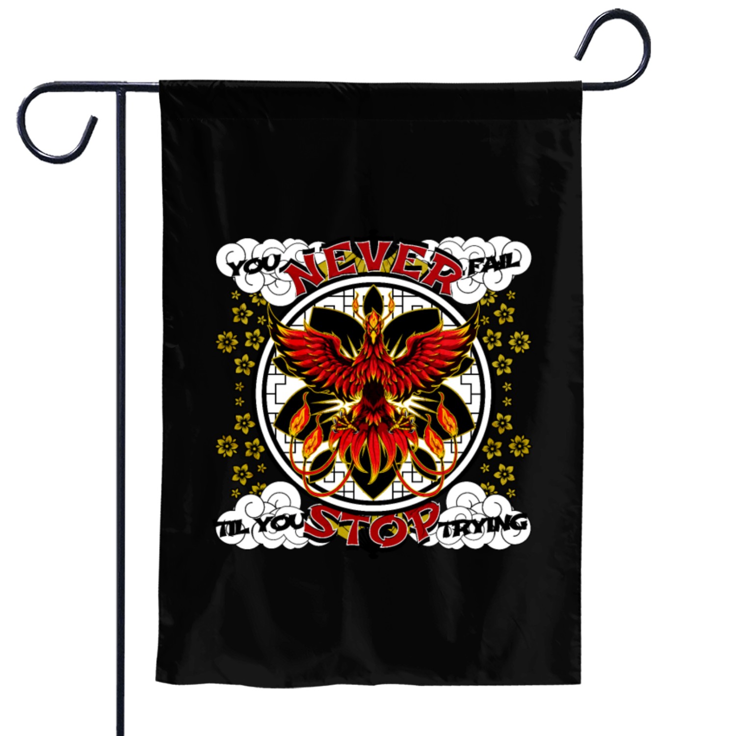 You Never Fail Until You Stop Trying Garden Flags