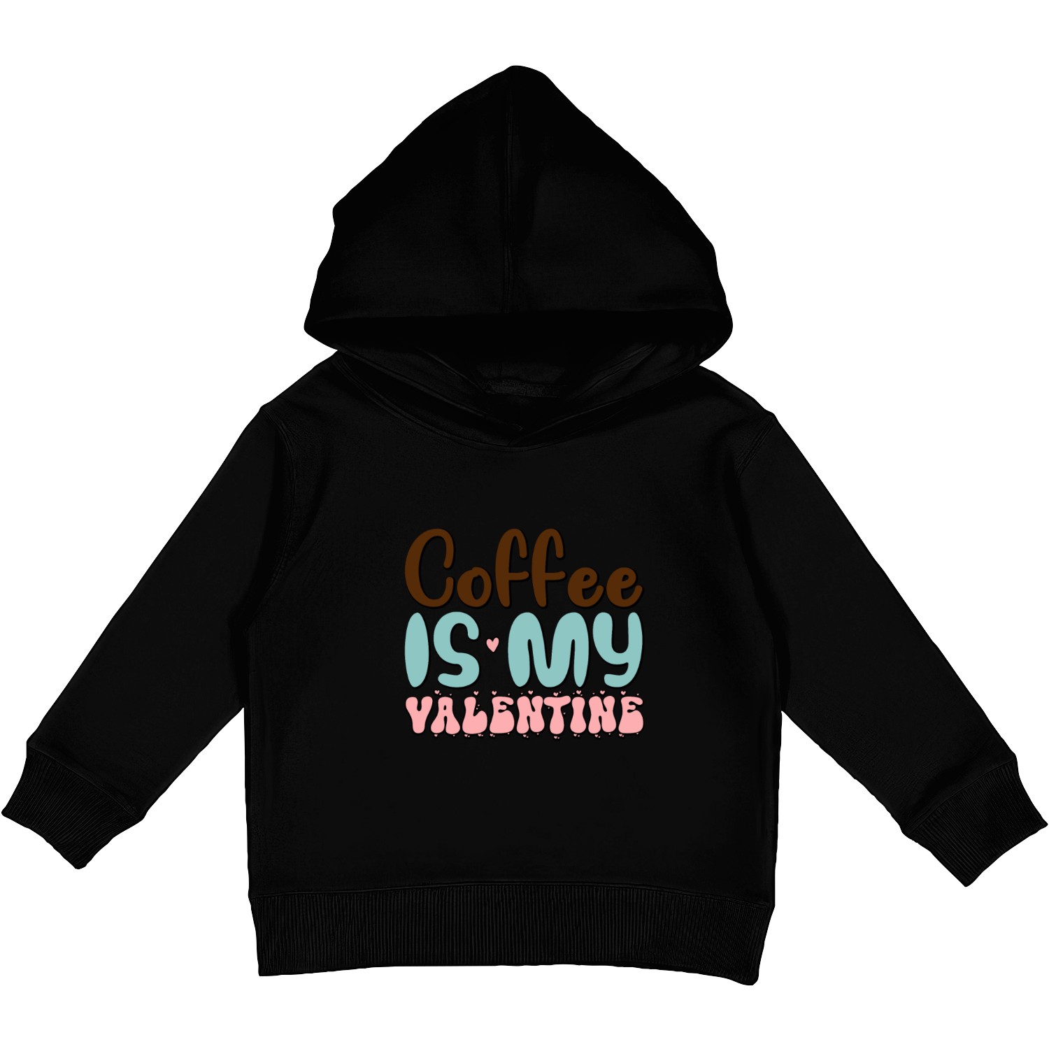 Coffee Is My Valentine Kids Pullover Hoodies