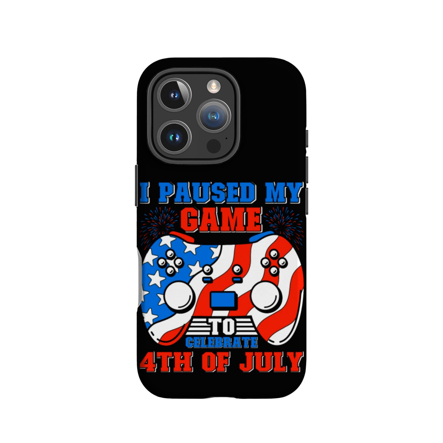 USA Gamer I Paused my Game for 4th of July IPhone Cases