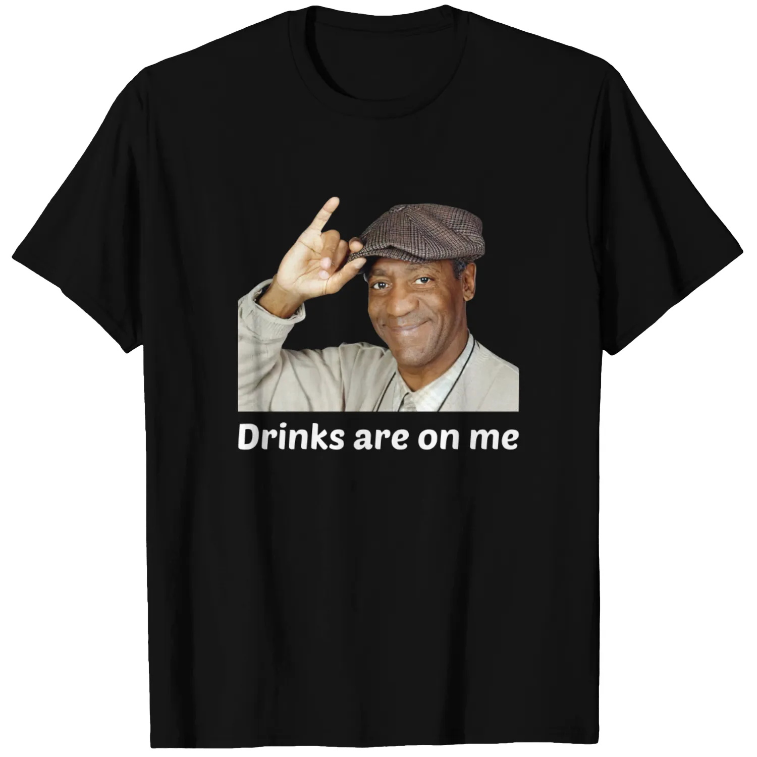 VietHands Bill Cosby Drinks are On Me T Shirt - Cool Unisex Party Tee Conversation Starter