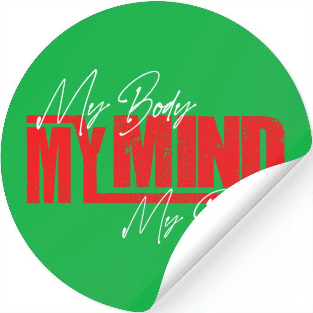 my body my mind my power Stickers