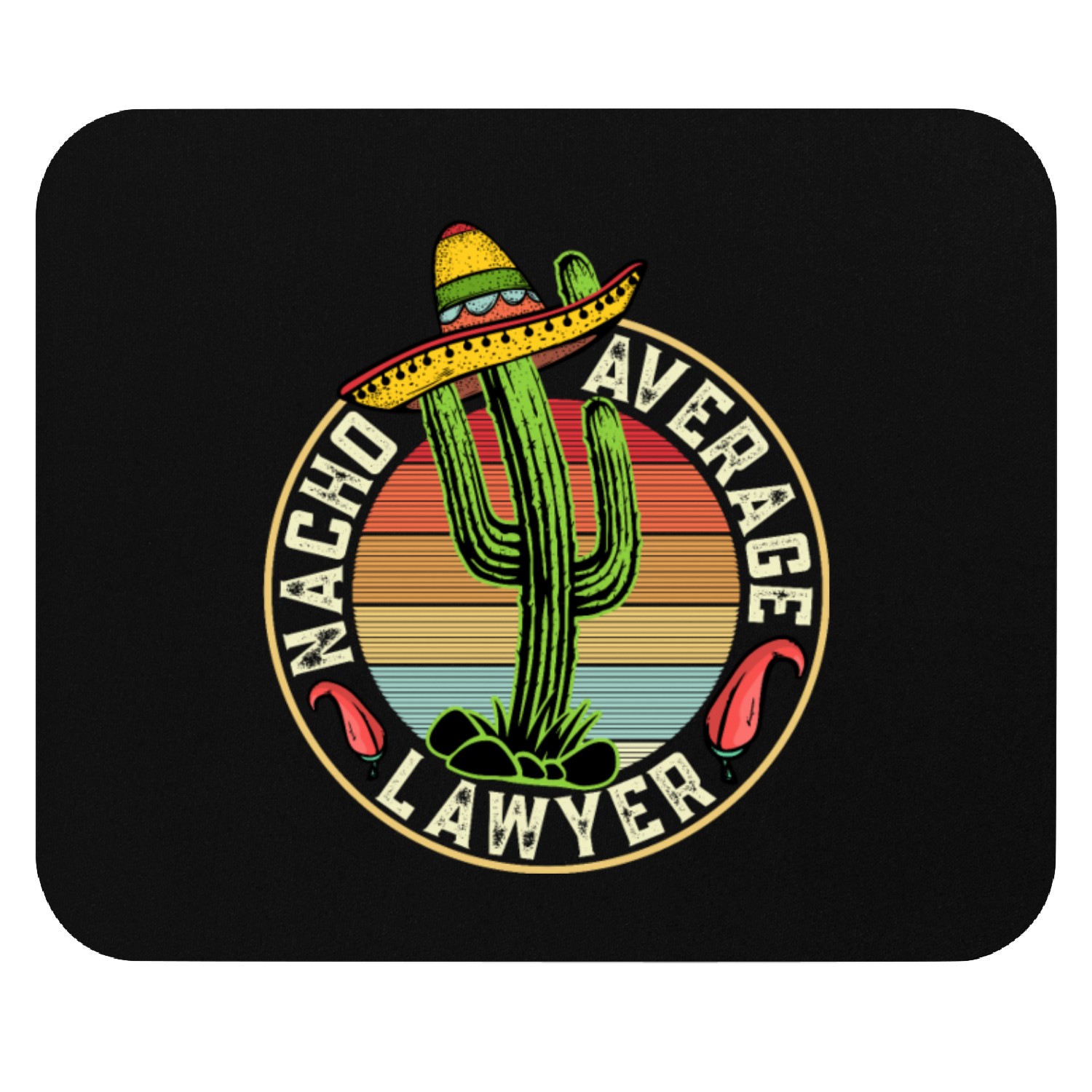 Nacho Average Lawyer Mouse Pads