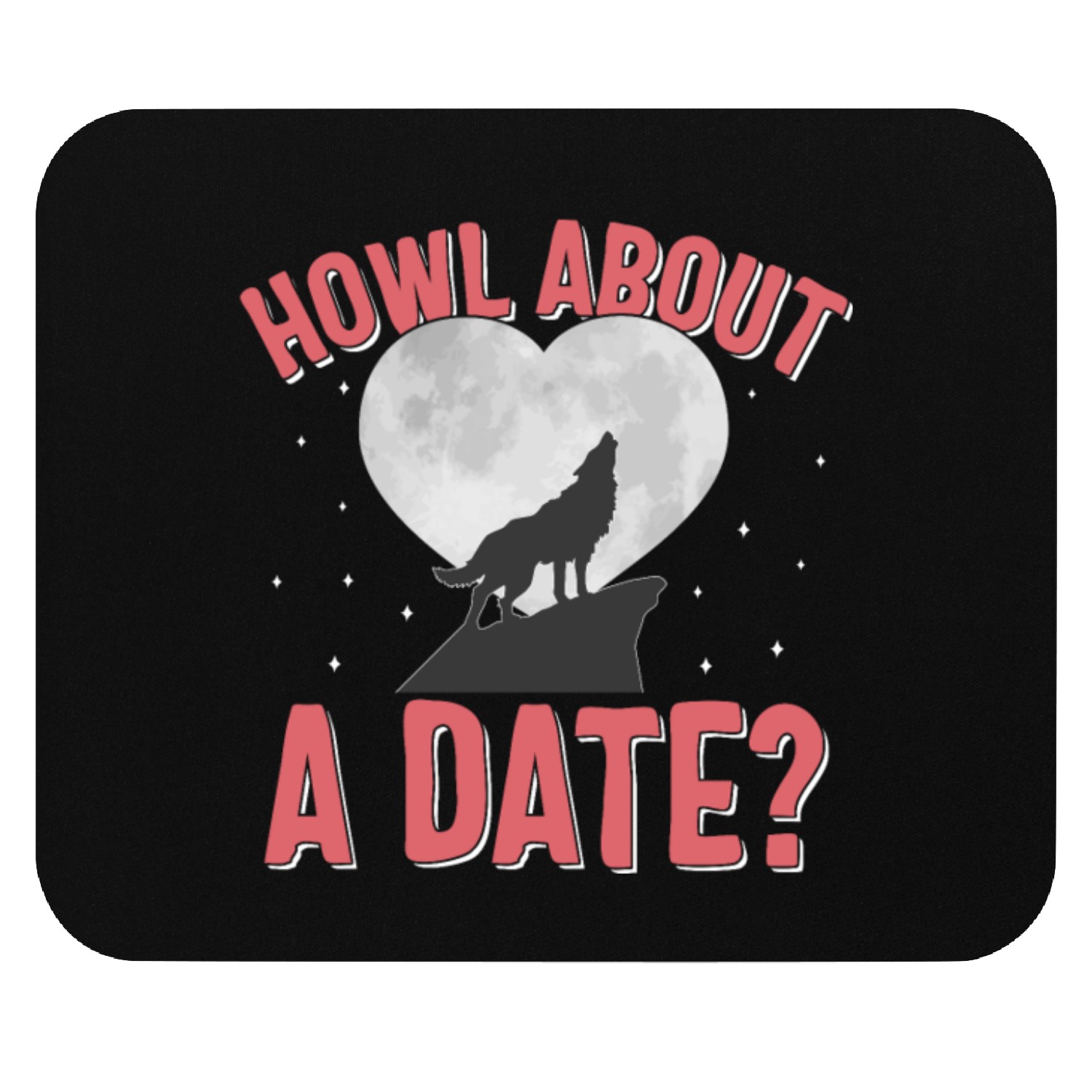 Valentines Day Mouse Pads, Howl About A Date Howling