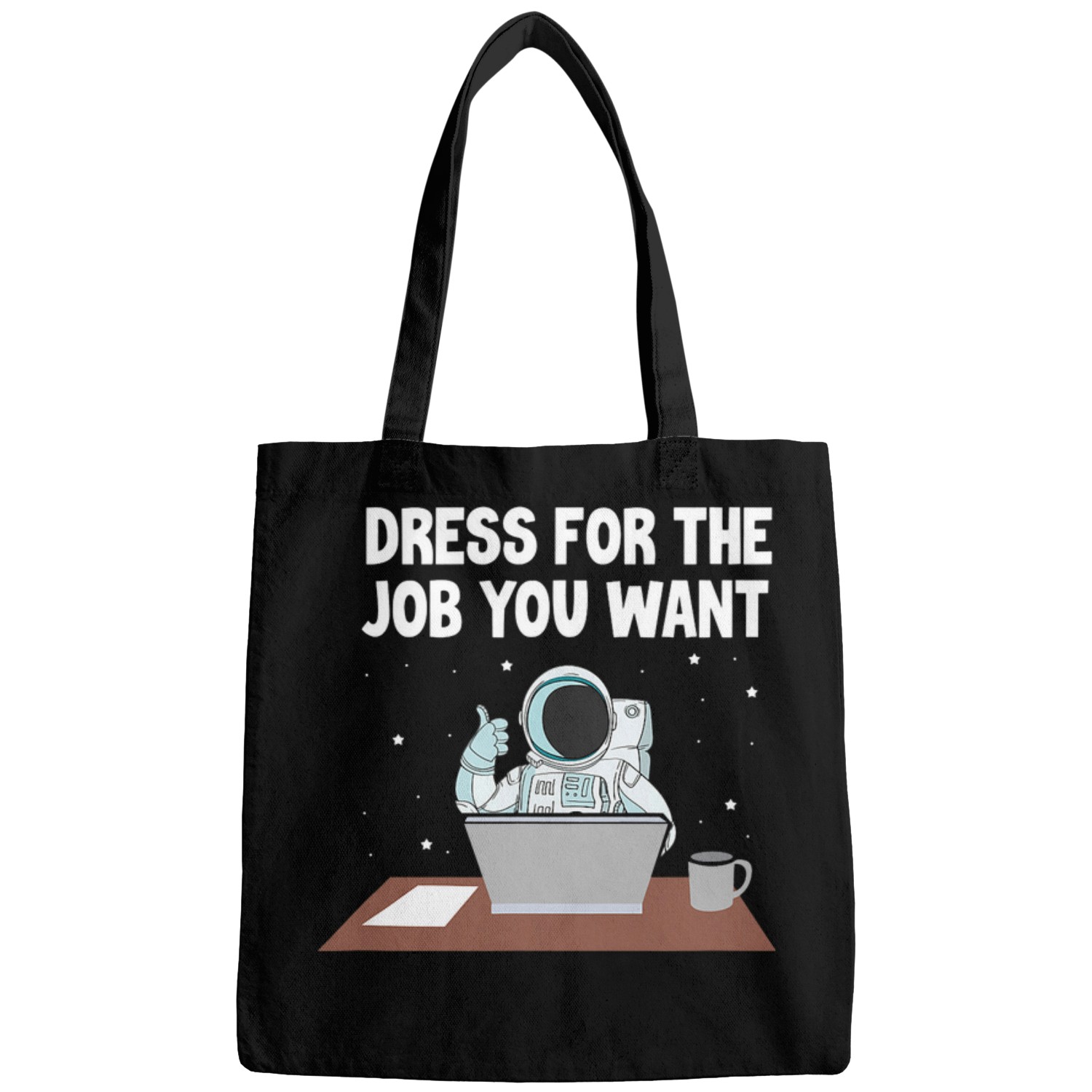 Astronaut Cosmonaut Dress For The Job You Want Bags