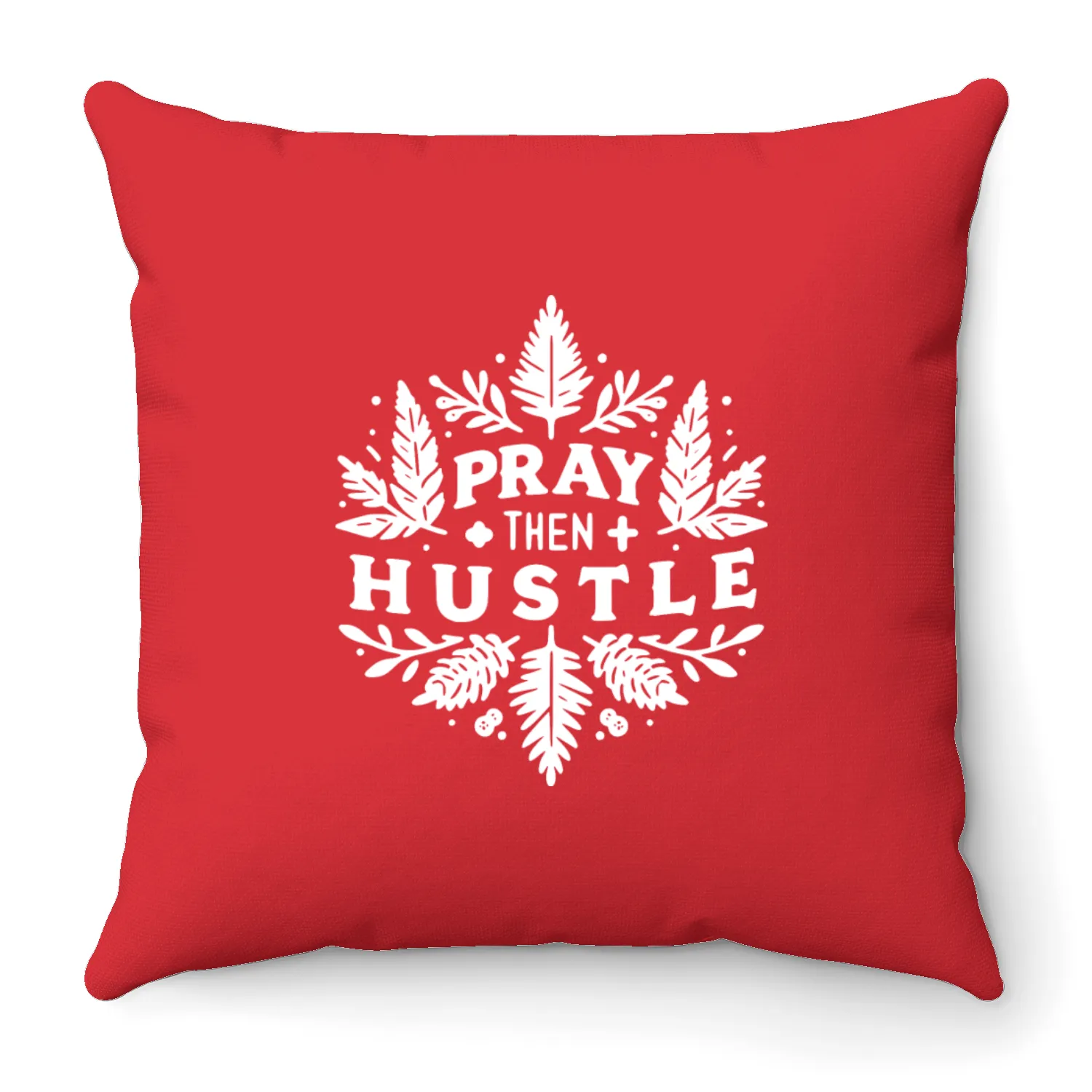Pray then Hustle Throw Pillows