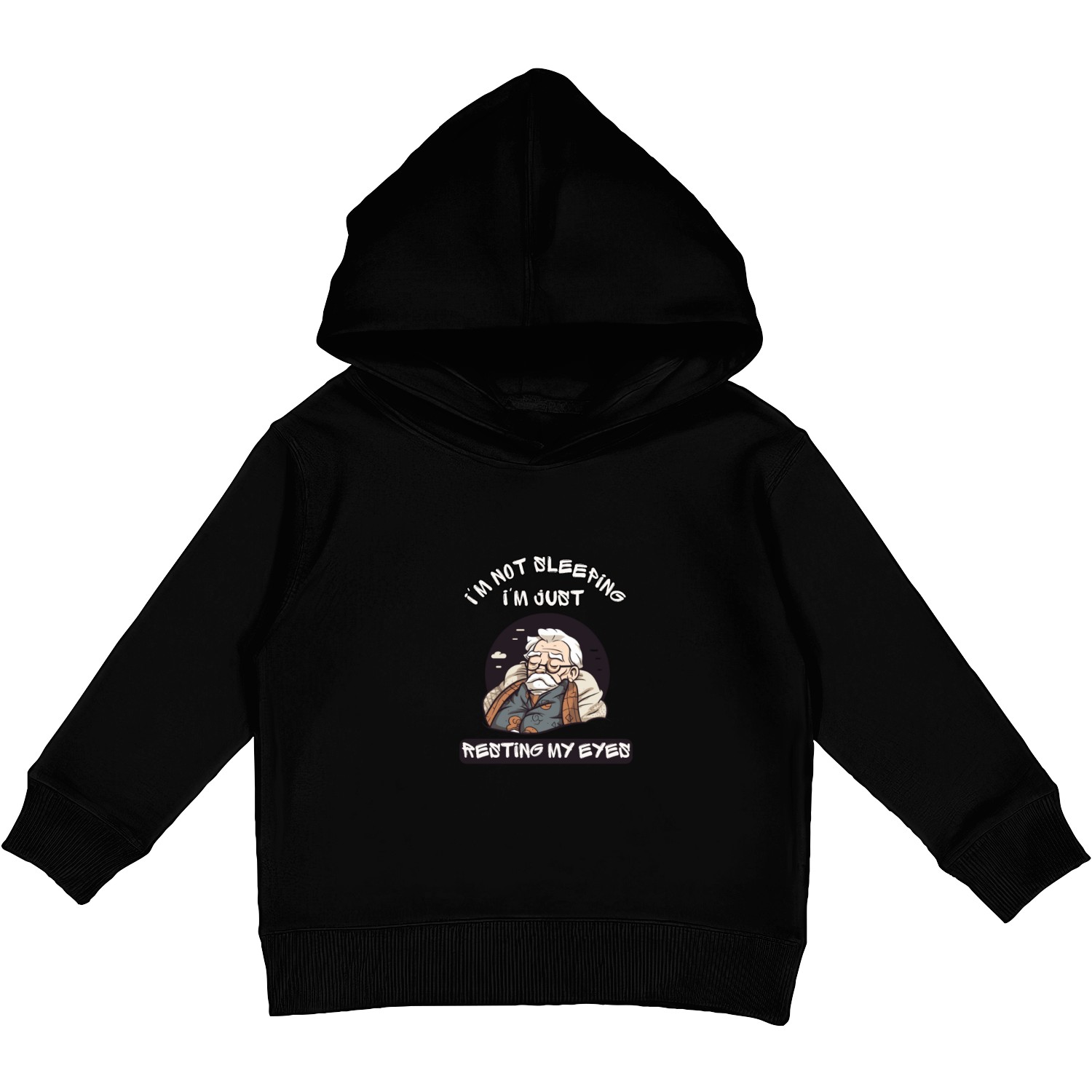 Im Not Sleeping Im Just Resting My Eyes Kids Pullover Hoodies