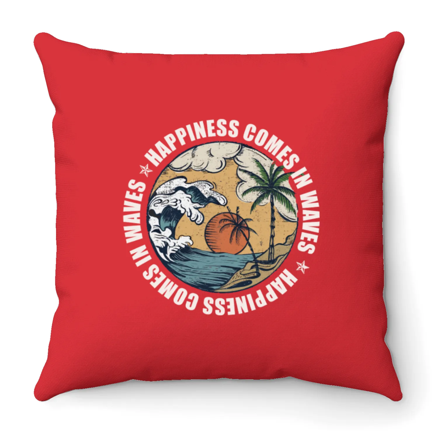 HAPPINESS COMES IN WAVES 1 Throw Pillows