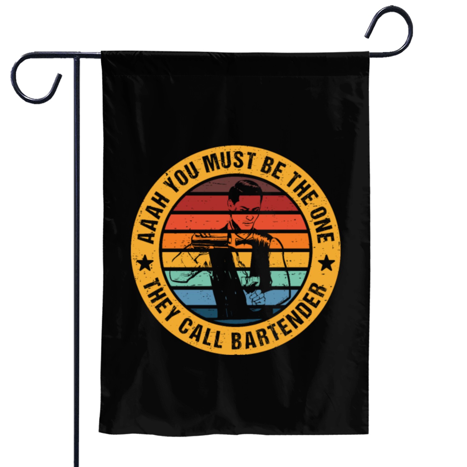 Aaah You Must Be The One They Call Bartender Garden Flags