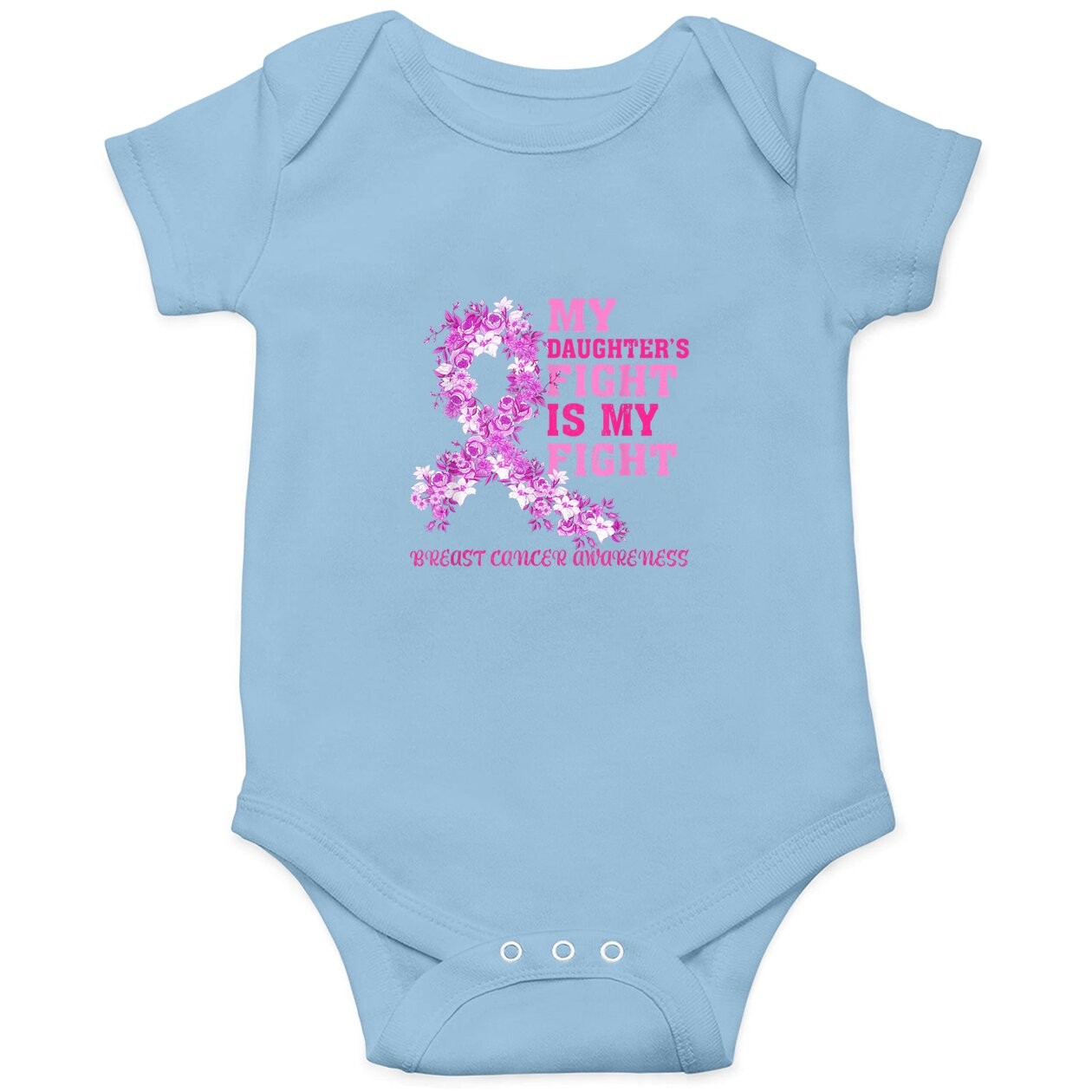 My Daughter Fight Is My Fight Breast Cancer Awareness Baby Bodysuit
