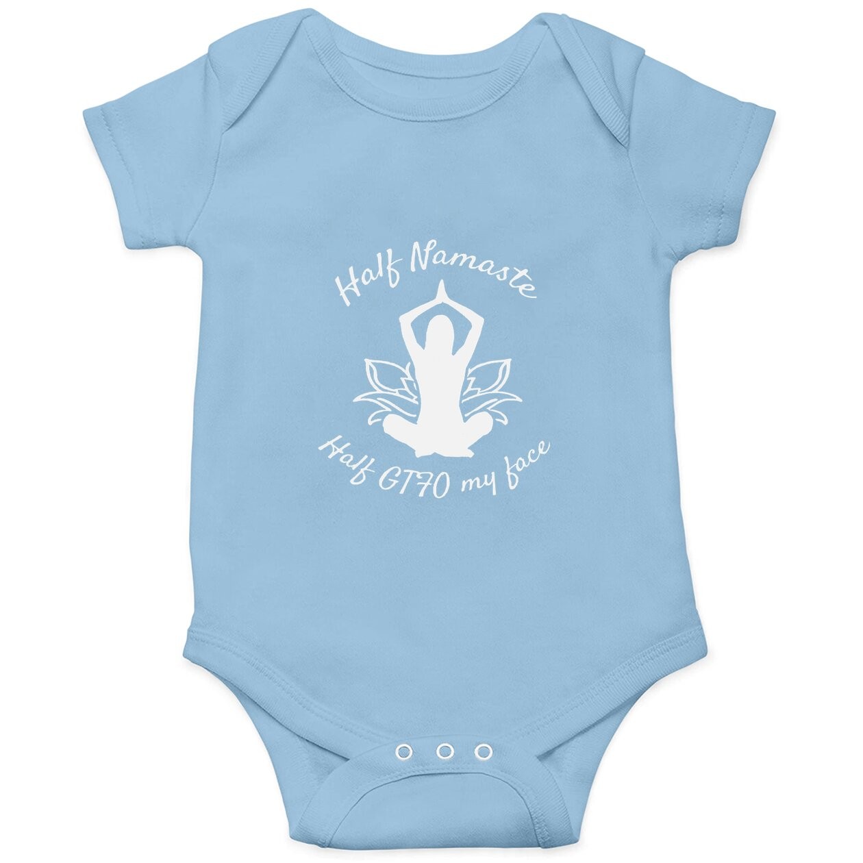 Half Namaste Half Gtfo My Face Baby Bodysuit