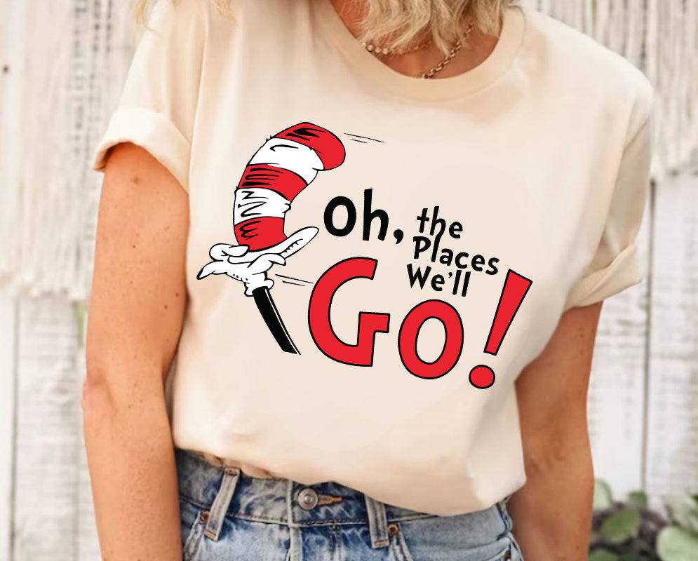 Oh The Places We'll Go Seuss Geisel Shirt, Seuss Geisel Shirt