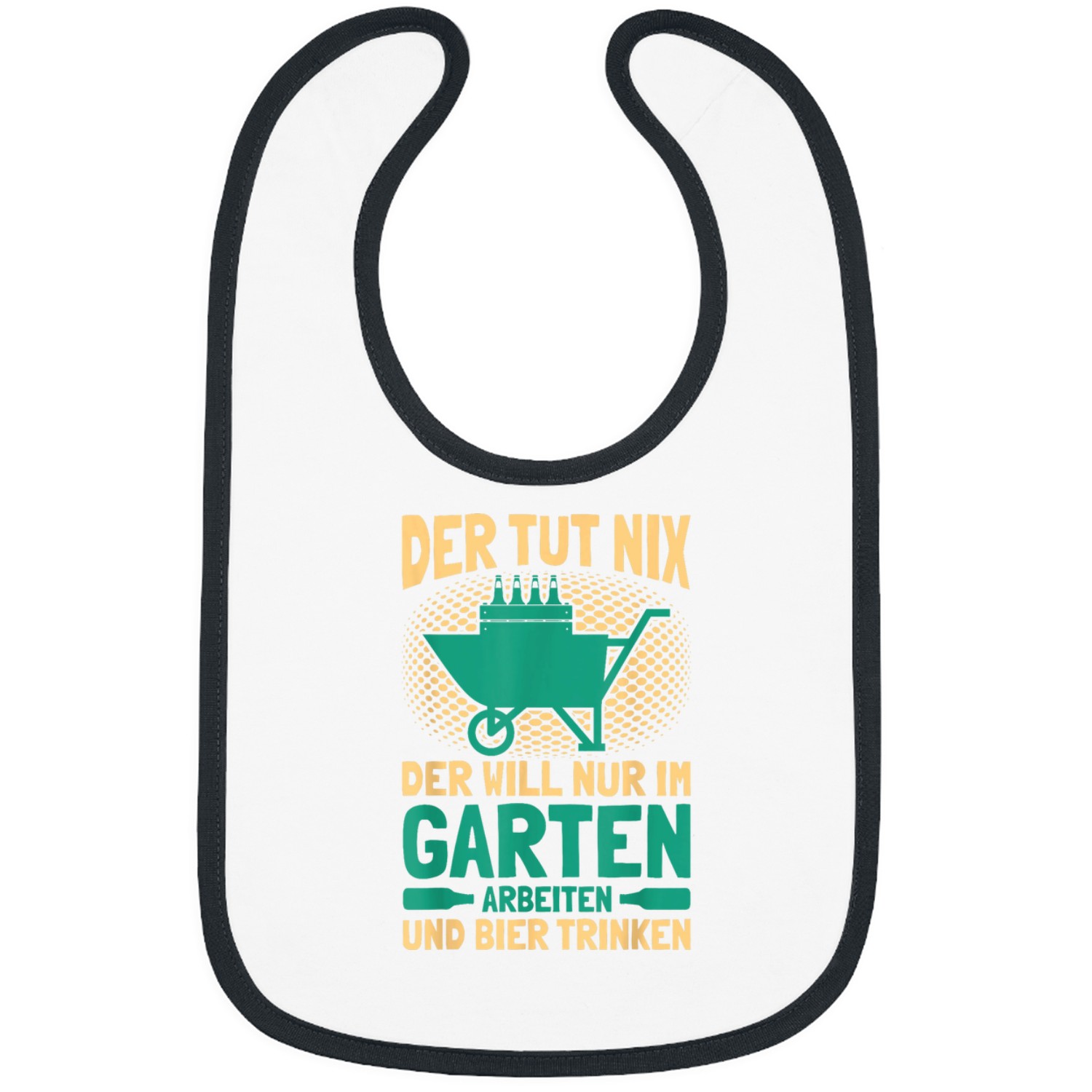 Der Tut Nix Der Will Nur Im Garten Arbeiten Und Bier Trinken Bibs