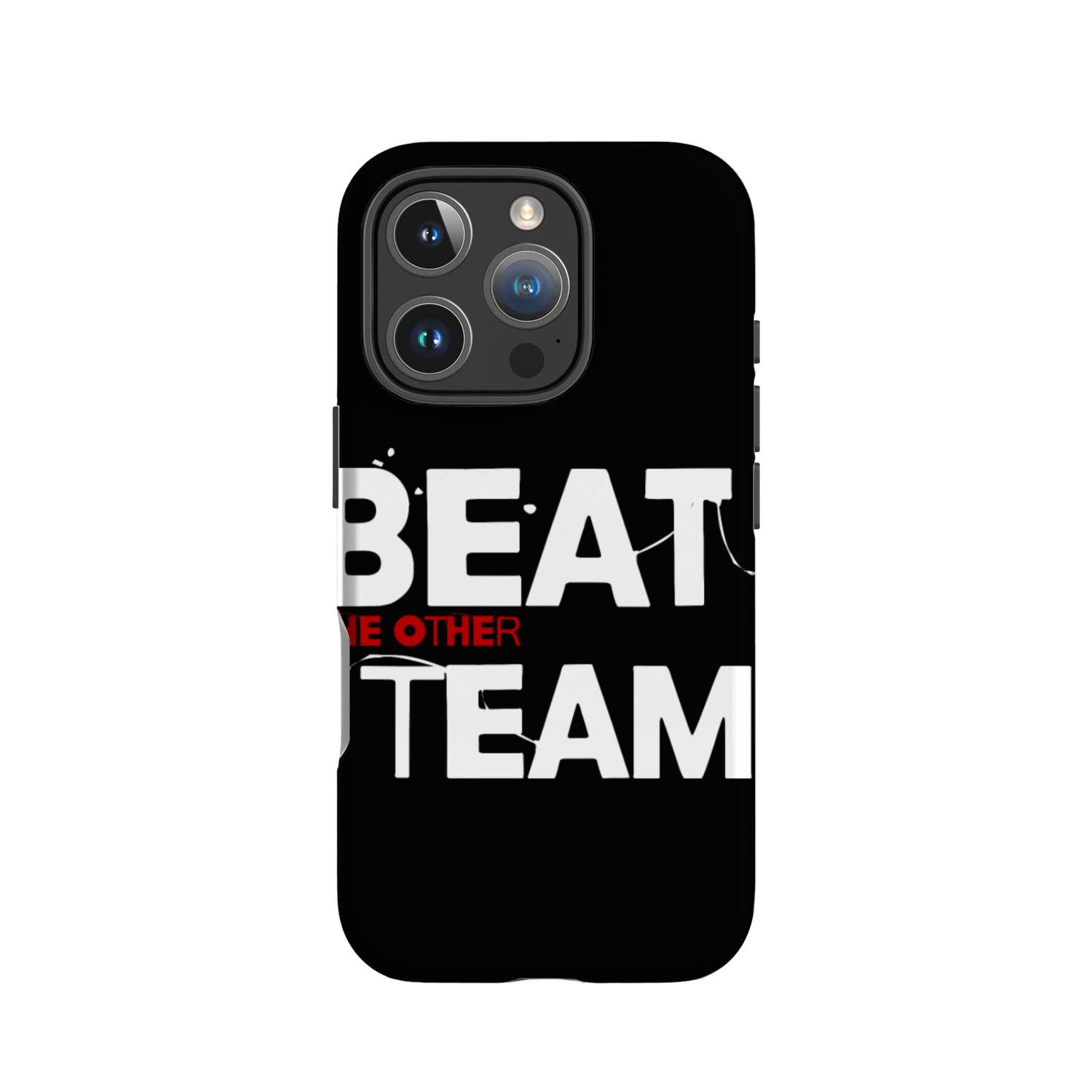 Beat The Other Team 4 IPhone Cases