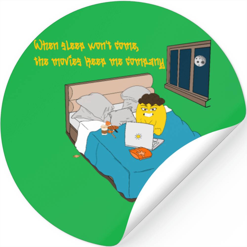 When sleep won t come the movies keep me company Stickers