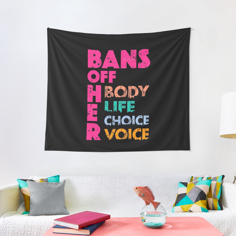 Bans OFF Her Body Her Life Her Choice Her Voice Tapestry