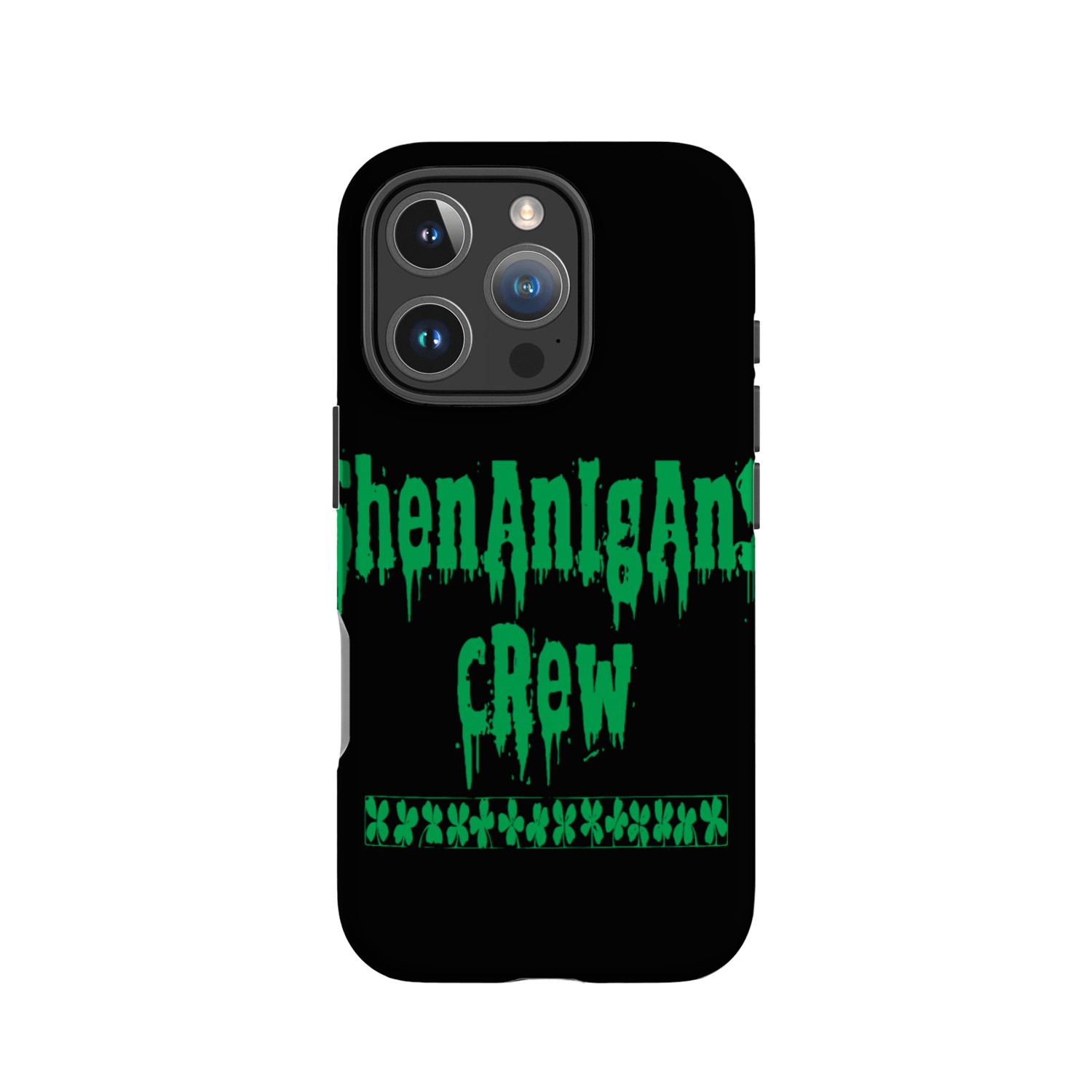 Shenanigans Crew IPhone Cases