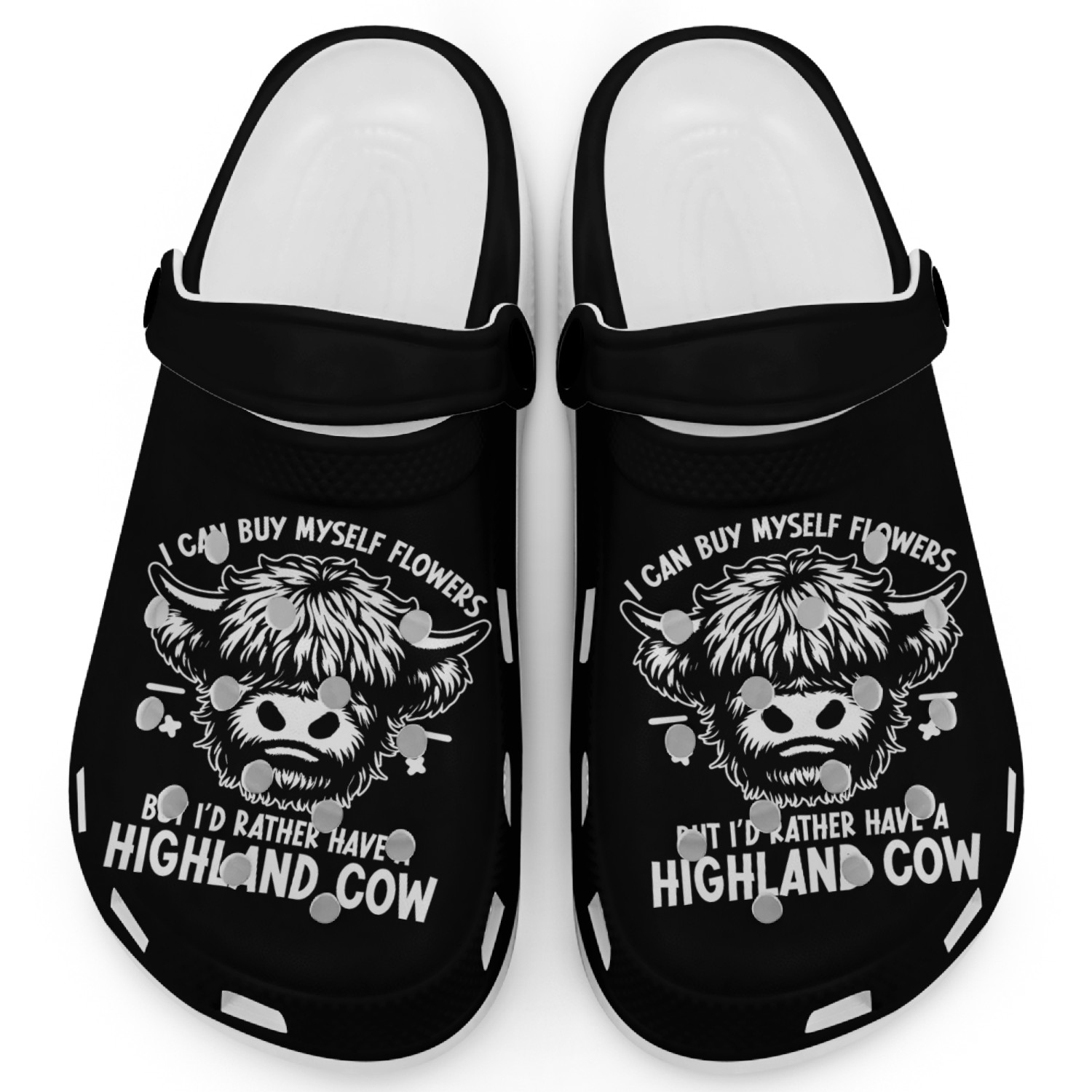 I Can Buy Myself Flowers Highland Cow Clogs
