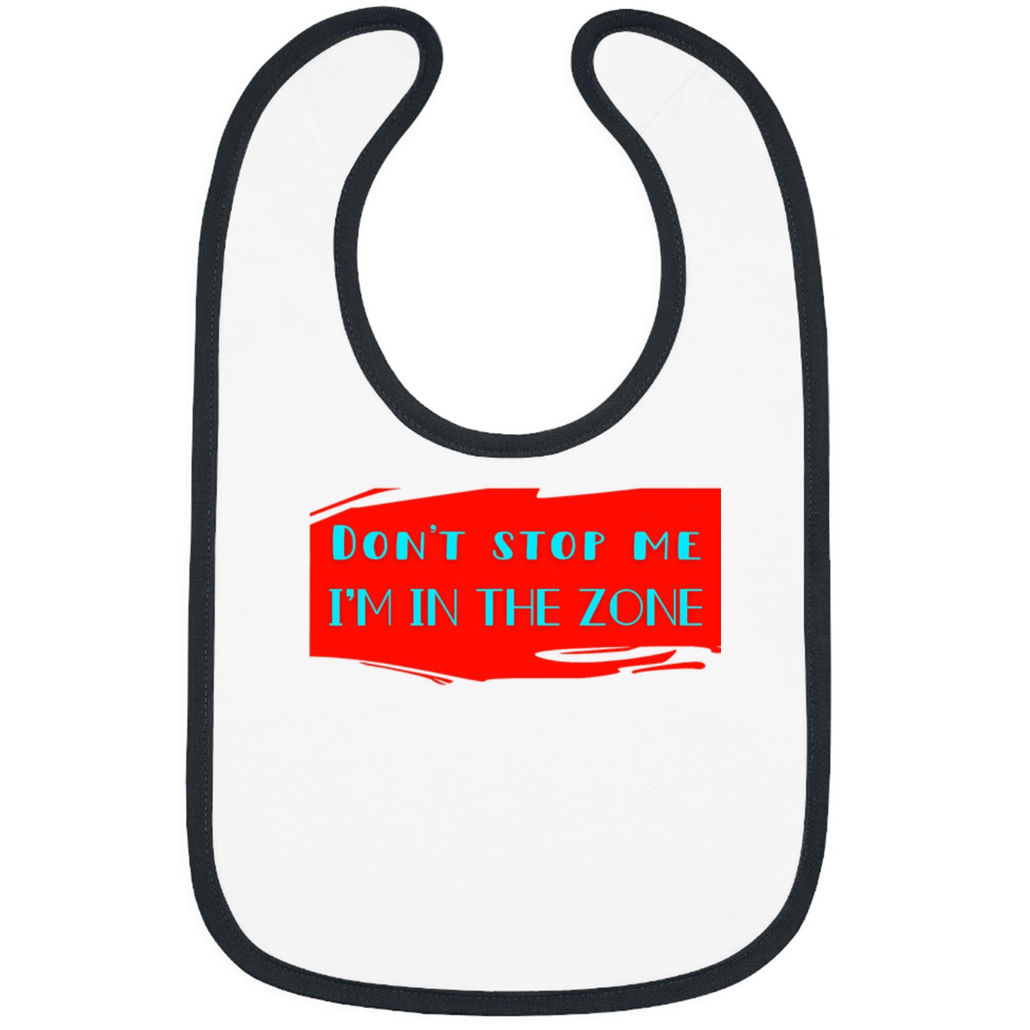 Dont stop me Im in the Zone Artists Bibs