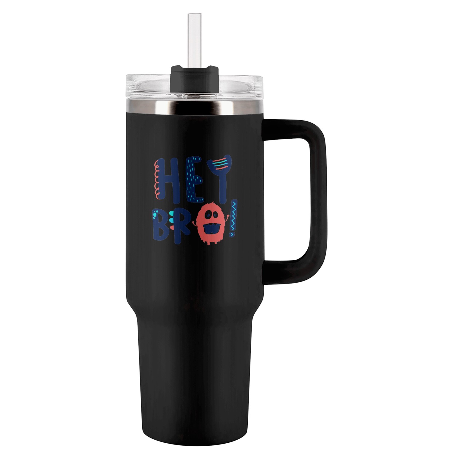 Hey Bro Tumblers 40 Oz With Handle