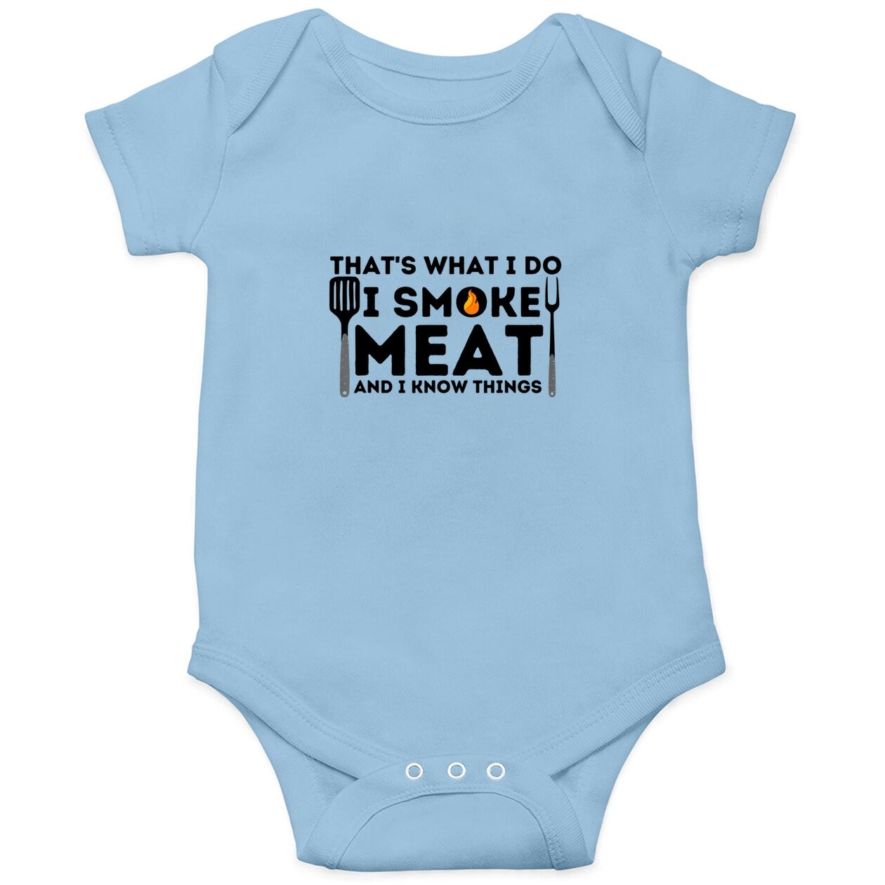 I Smoke Meat And I Know Things Bbq Smoker Barbecue Grilling Baby Bodysuit