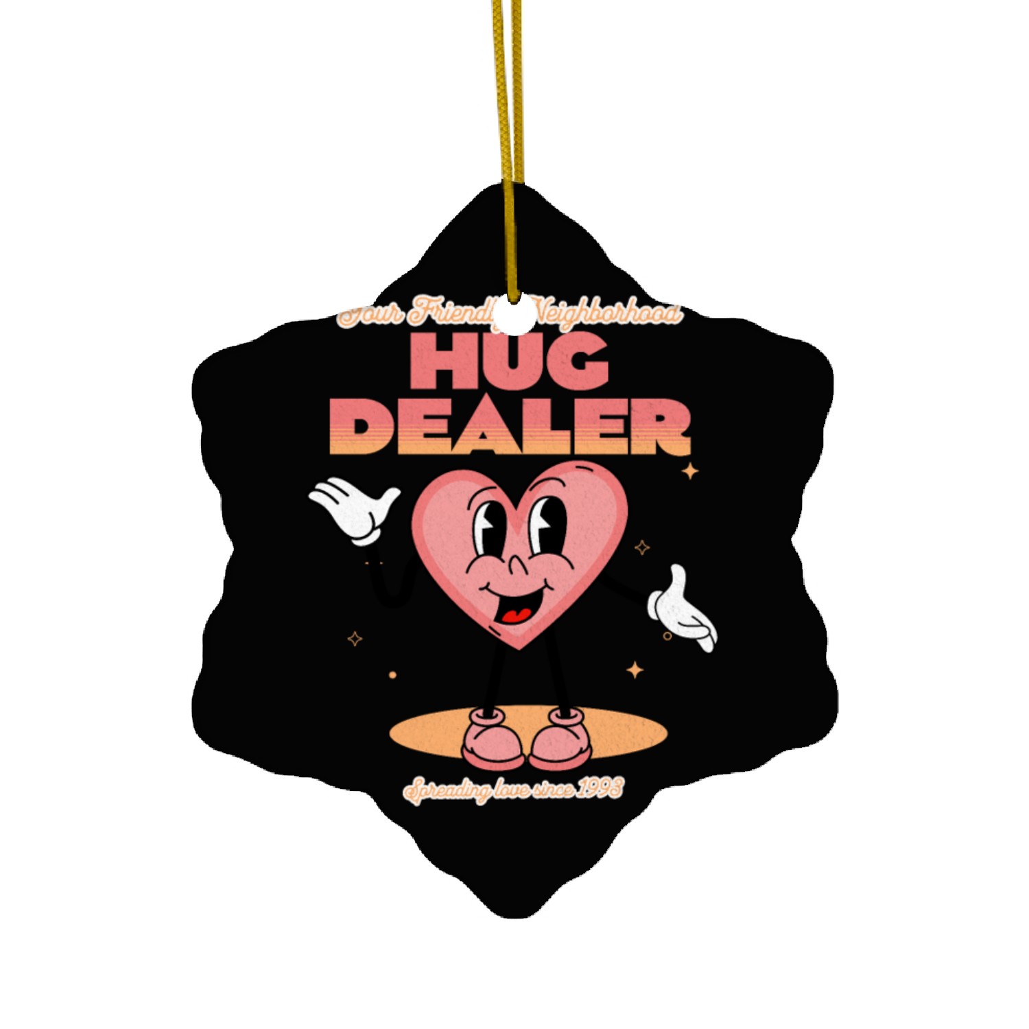 Your Friendly Neighborhood Hug Dealer Ceramic Ornaments